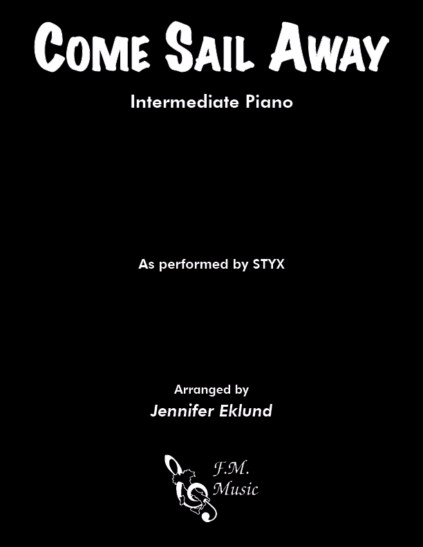 Come Sail Away Intermediate Piano By Styx Fm Sheet Music Pop Arrangements By Jennifer Eklund 